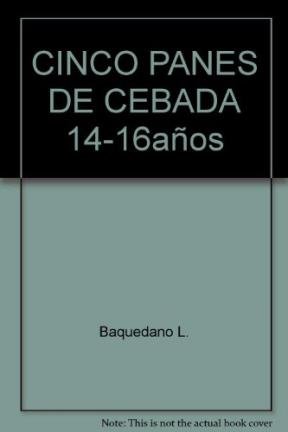 CINCO PANES DE CEBADA 14-16A±os