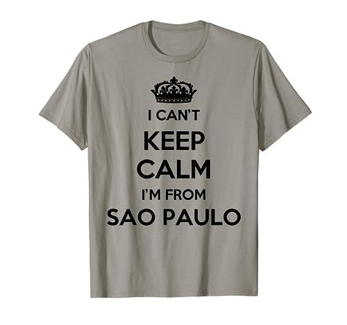 No puedo mantener la calma, soy de la ciudad de Sao Paulo Camiseta