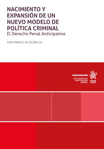 Nacimiento y expansión de un nuevo modelo de política criminal (Monografías)