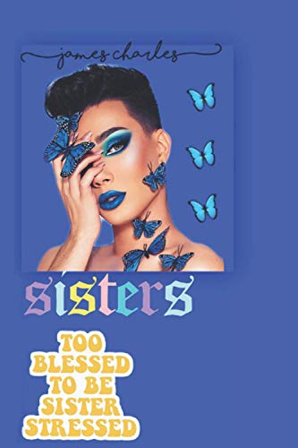 James Charles Notebook: James charles Sisters Makeup Fan Book: lined Notebook / Journal / Diary Gift , 120 blank Pages , 6x9 inches , Matte Finish Cover.