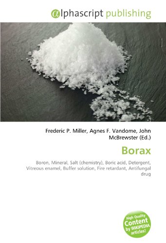 Borax: Boron, Mineral, Salt (chemistry), Boric acid, Detergent, Vitreous enamel, Buffer solution, Fire retardant, Antifungal drug