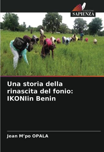 Una storia della rinascita del fonio: IKONIin Benin