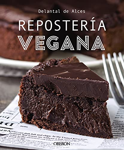 Repostería Vegana. Edición 2021 (Libros singulares)