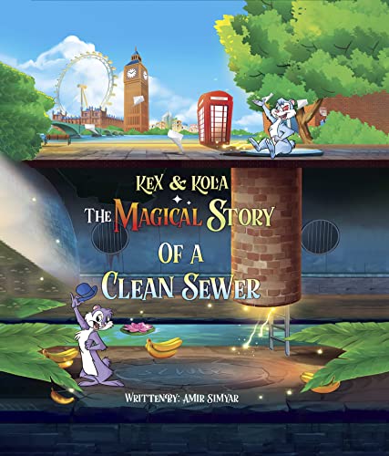 Kex & Kola : The Magical Story of a Clean Sewer (English Edition)