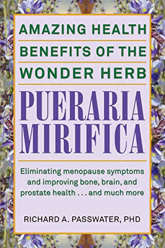 Pueraria Mirifica: : Amazing Health Benefits of the Wonder Herb (English Edition)