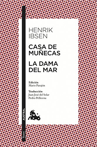 Casa de muñecas / La dama del mar: Edición de Mario Parajón. Traducción de Juan José del Solar y Pedro Pellicena (Clásica)